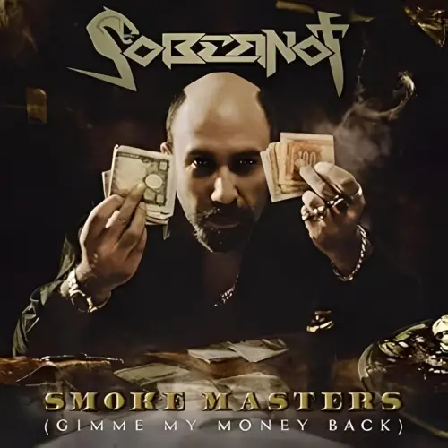 Sobernot : Smoke Masters (Gimme My Money Back)